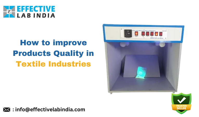 How to improve Products Quality in Textile Industries.