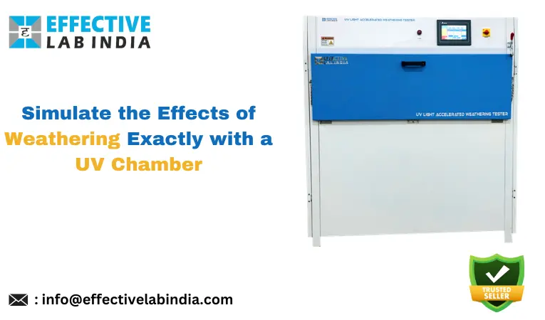 Simulate the effects of weathering exactly with a UV Chamber