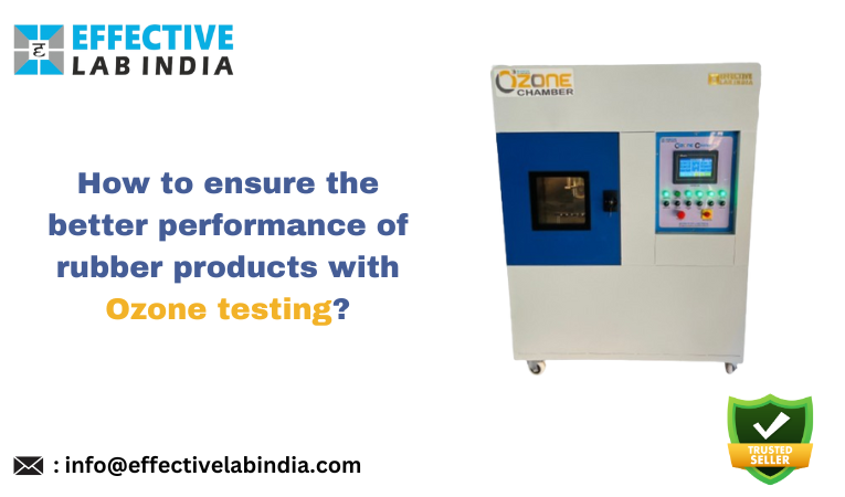 How to ensure the better performance of rubber products with Ozone testing?