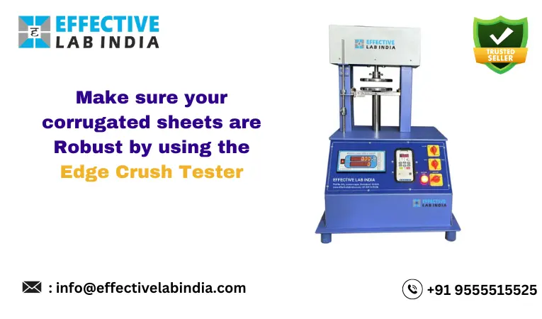 Make sure your corrugated sheets are Robust by using the Edge Crush Tester