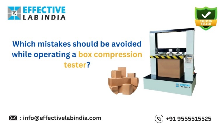 Which mistakes should be avoided while operating a box compression tester?